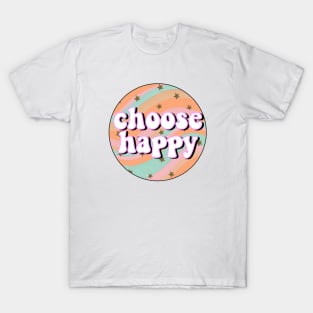 choose happy #2 T-Shirt